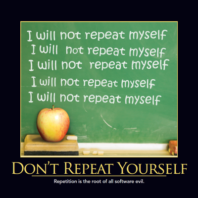 Don’t Repeat Yourself