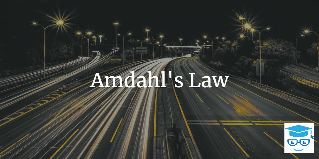 understanding amdahl’s law